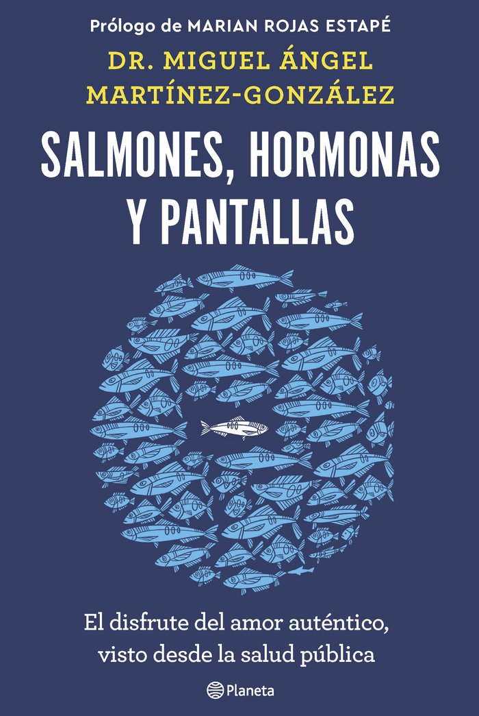 SALMONES HORMONAS Y PANTALLAS | MIGUEL ANGEL MARTINEZ GONZALEZ | PLANETA | 9788408266846