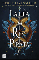 LA HIJA DEL REY PIRATA | Tricia Levenseller | 9788408268444 (Cross books)