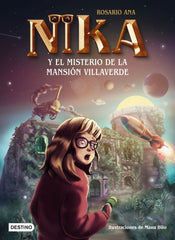 LOS MISTERIOS DE NIKA 1 EL MISTERIO DE LA MANSION VILLAVERD - 9788408269212