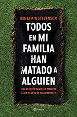 TODOS EN MI FAMILIA HAN MATADO A ALGUIEN - 9788408271130