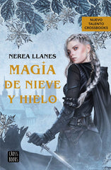 MAGIA DE NIEVE Y HIELO | Nerea Llanes | 9788408271956 (Cross books)