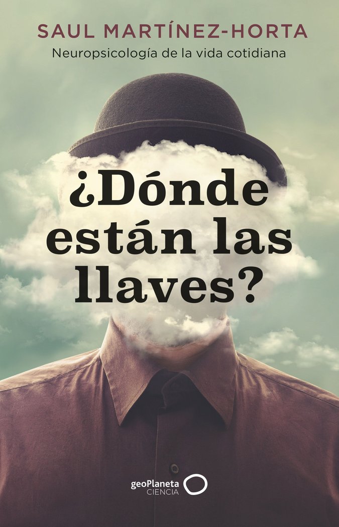 DONDE ESTAN LAS LLAVES | SAUL MARTINEZ-HORTA | GEOPLANETA | 9788408273486