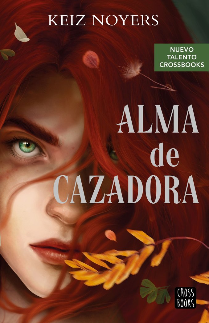 ALMA DE CAZADORA | Keiz Noyers | 9788408274230 (Cross books) Imagen principal del producto