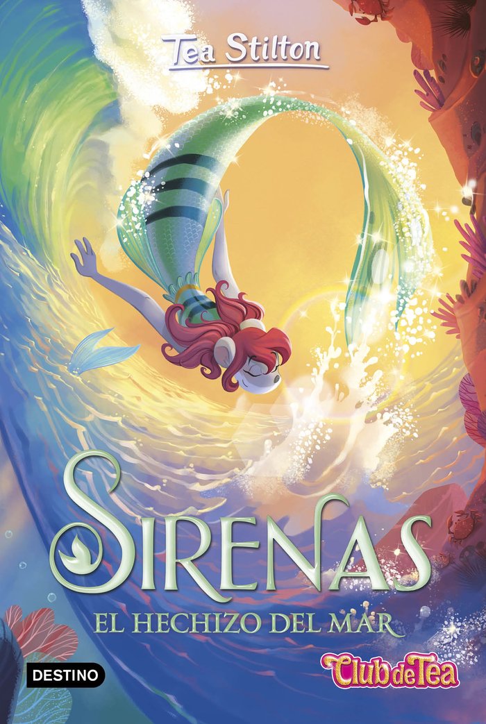 SIRENAS EL HECHIZO DEL MAR | Tea Stilton | 9788408275947 (Destino infantil y juvenil)