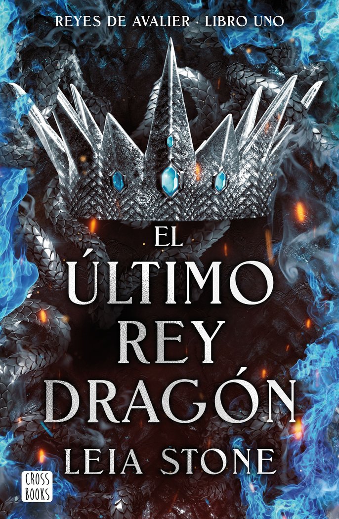 EL ULTIMO REY DRAGON | Leia Stone | 9788408283546 (Cross books)