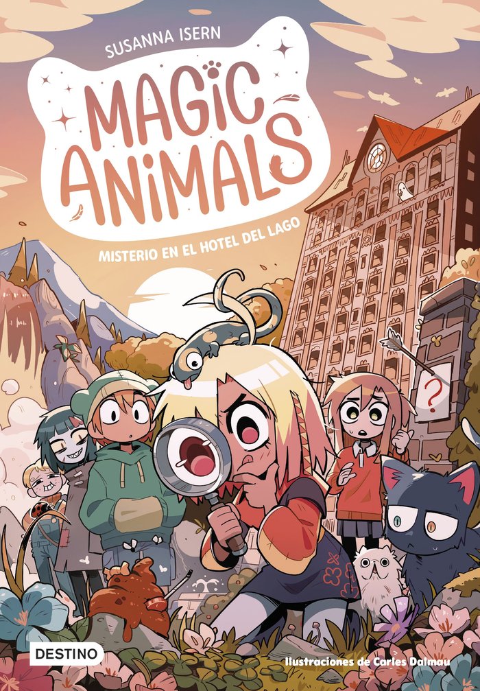 MAGIC ANIMALS 6 MISTERIO EN EL HOTEL DEL LAGO | Susanna Isern/carles Dalmau | 9788408286813 (Destino infantil y juvenil)