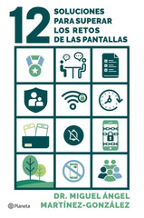 12 SOLUCIONES PARA SUPERAR LA CRISIS DE LAS PANTALLAS - 9788408296928