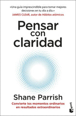 PENSAR CON CLARIDAD | PARRISH, SHANE | BOOKET | 9788408298670
