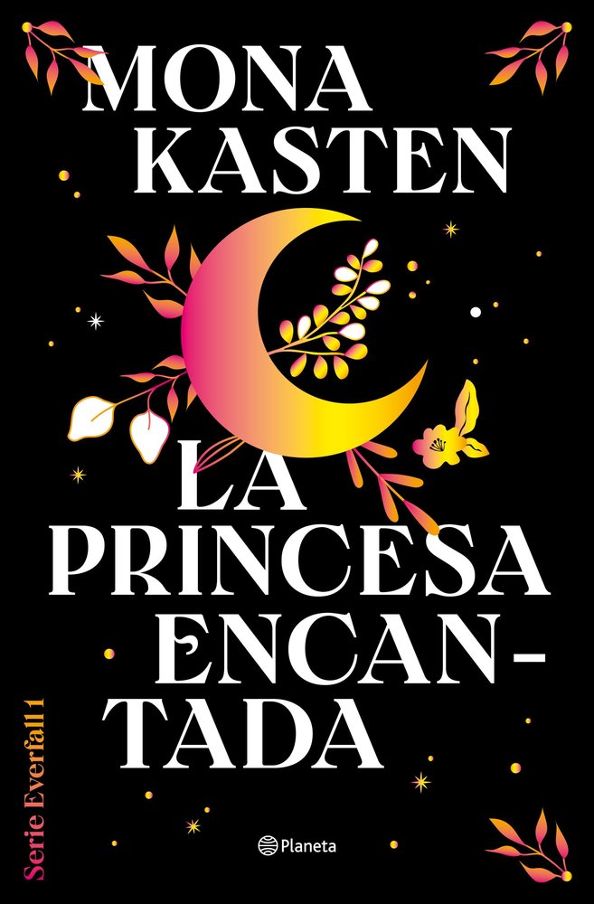 LA PRINCESA ENCANTADA SERIE COLEGIO EVERFALL 1 | Mona Kasten | 9788408302124 (Planeta) Imagen principal del producto
