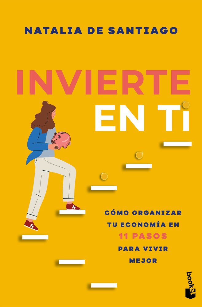 INVIERTE EN TI | NATALIA DE SANTIAGO | BOOKET | 9788408305972