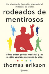 RODEADOS DE MENTIROSOS | THOMAS ERIKSON | PLANETA | 9788408307686