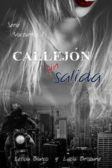 CALLEJÓN SIN SALIDA I Varios autores I Leticia Blanco Recio I 9788409100286