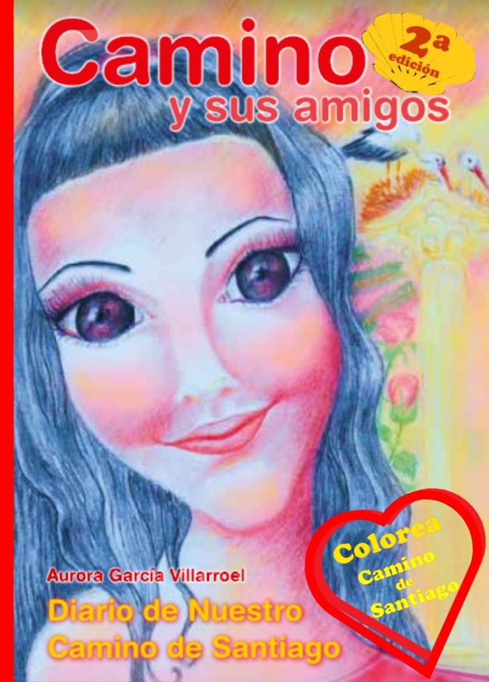CAMINO Y SUS AMIGOS DIARIO DE NUESTRO CAMINO DE SANTIAGO I García Villarroel, Aurora I García Villarroel I 9788409103959