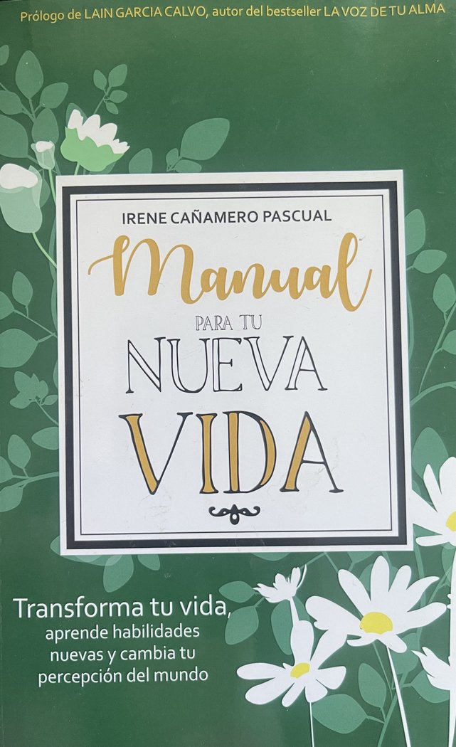 MANUAL PARA TU NUEVA VIDA I Cañamero Pascual, Irene I Irene Cañamero Pascual I 9788409218486