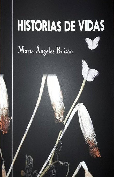 HISTORIAS DE VIDAS I Buisán Miró, María Ángeles I María Ángeles Buisán Miró I 9788409232352