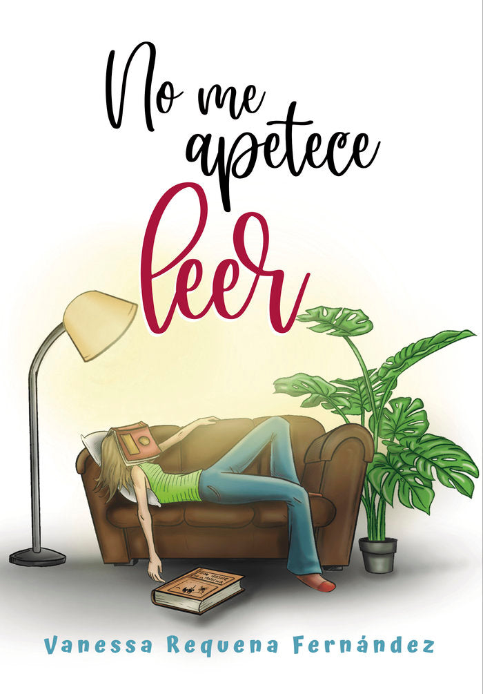 NO ME APETECE LEER I Requena Fernández, Vanessa I Vanessa Requena Fernández I 9788409282593