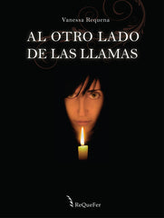 AL OTRO LADO DE LAS LLAMAS I Requena Fernández, Vanessa I Vanessa Requena Fernández I 9788409295784