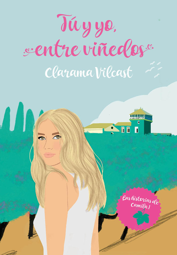 TÚ Y YO, ENTRE VIÑEDOS I Villarroel Castro, Clara I Clara María Villaroel Castro I 9788409305131