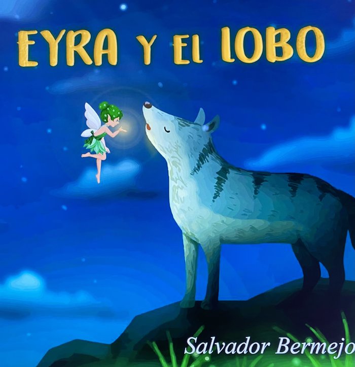 EYRA Y EL LOBO I Bermejo Vázquez, Salvador I Salvador Vázquez I 9788409316144