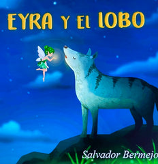 EYRA Y EL LOBO I Bermejo Vázquez, Salvador I Salvador Vázquez I 9788409316144