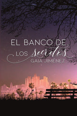 EL BANCO DE LOS SECRETOS I Jiménez, Gaia I Antonia Bonilla Jiménez I 9788409322831