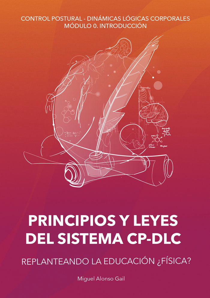 PRINCIPIOS Y LEYES DEL SISTEMA CP-DLC I Alonso Gail, Miguel I Miguel Alonso Gail I 9788409334810