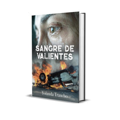 SANGRE DE VALIENTES I Trancho Hernández, Yolanda I I Yolanda Trancho Hernández I 9788409345991