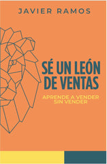SE UN LEÓN DE VENTAS I Ramos Ledesma, Javier I Javier Ramos Ledesma I 9788409346950