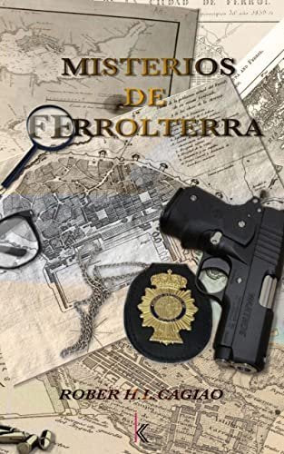 MISTERIOS DE FERROLTERRA I H.L.Cagiao, Rober I Roberto López Cagiao I 9788409364411