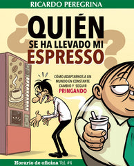 ¿QUIÉN SE HA LLEVADO MI ESPRESSO? I Peregrina Muñoz, Ricardo I Ricardo Peregrina Muñoz I 9788409365982