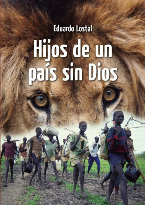 HIJOS DE UN PAÍS SIN DIOS I Lostal Piñero, Eduardo I Eduardo Lostal Piñero I 9788409369751