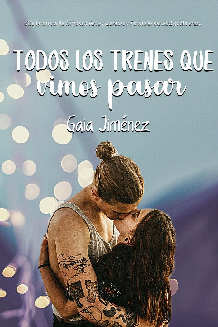 TODOS LOS TRENES QUE VIMOS PASAR. I Antonia Bonilla Jiménez I Antonia Bonilla Jiménez I 9788409388790