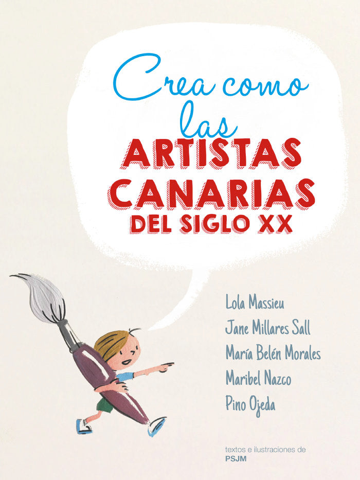 "CREA COMO LAS ARTISTAS CANARIAS DEL SIGLO XX" I San José Moreno, Pablo;Viera Pérez, Cynthia;PSJM, colectivo I Asociación Cultural Modo Cultura I 9788409390236