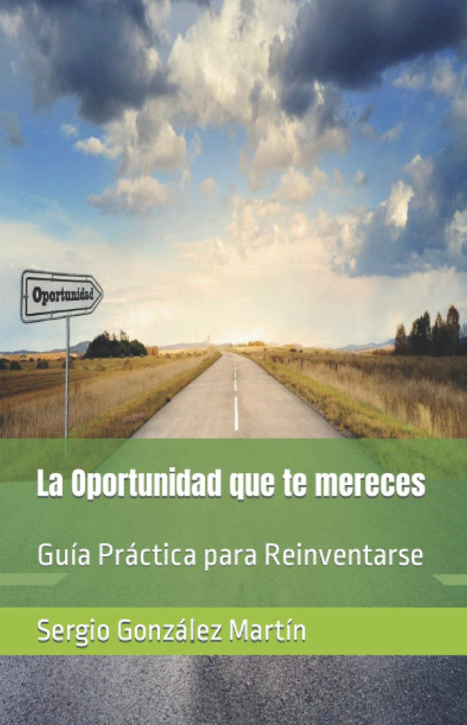 LA OPORTUNIDAD QUE TE MERECES I González Martín, Sergio I Sergio González Martín I 9788409394395