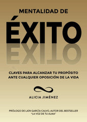 MENTALIDAD DE ÉXITO I JIMÉNEZ ARIAS, ALICIA INÉS I Alicia Inés Jiménez Arias I 9788409402441