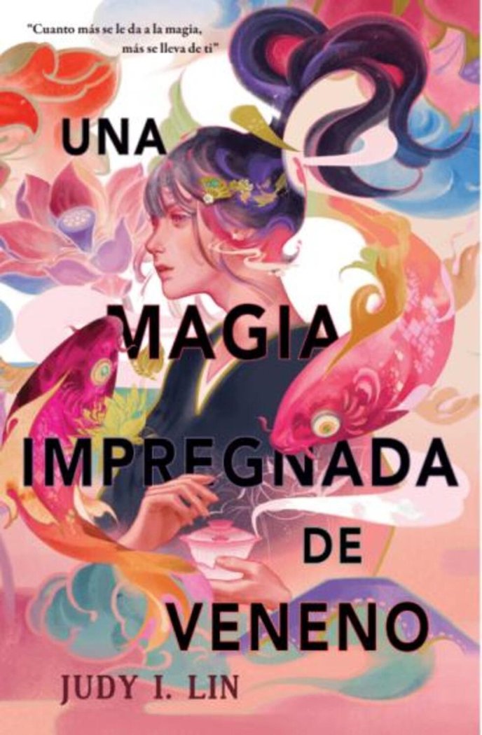 UNA MAGIA IMPREGNADA DE VENENO | Judy I Lin | 9788409426294 (Monogatari media editorial s l)