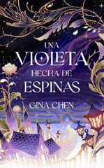 UNA VIOLETA HECHA DE ESPINAS | Gina Chen | 9788409473779 (Monogatari media editorial s l)