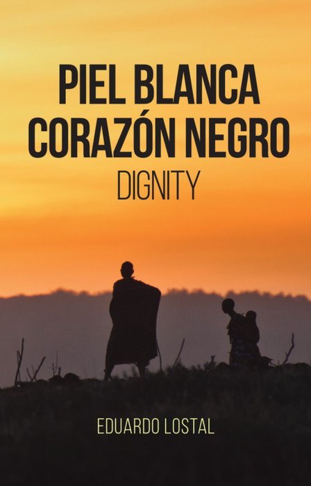 PIEL BLANCA, CORAZÓN NEGRO I Lostal Piñero, Eduardo I Eduardo Lostal Piñero I 9788409479733