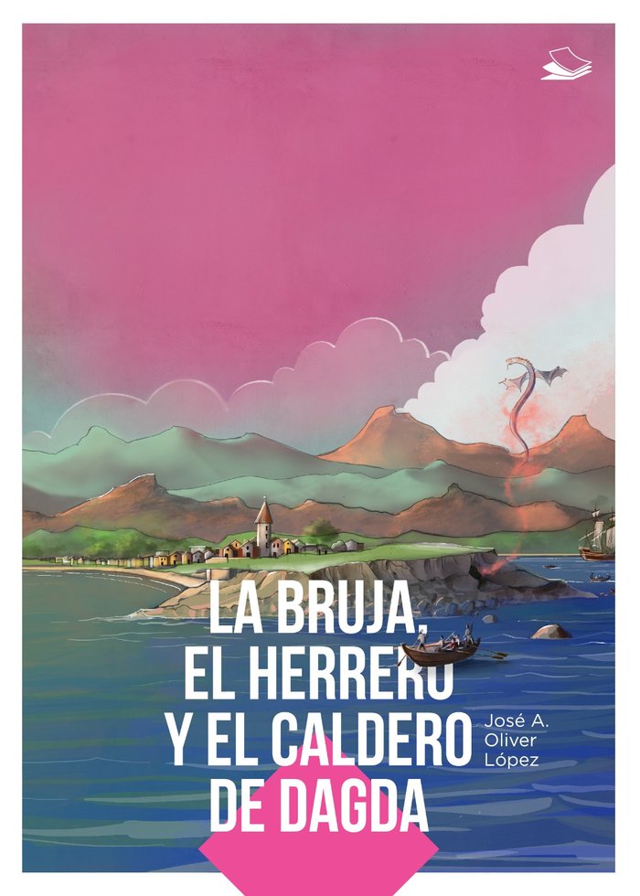 LA BRUJA, EL HERRERO Y EL CALDERO DE DAGDA I Oliver López, José Adolfo I Editorial La Semeya (Mancomafer S.L.) I 9788409493067