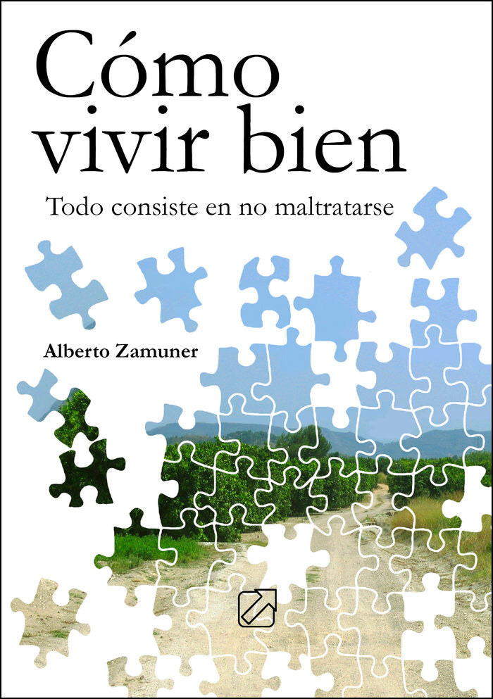 CÓMO VIVIR BIEN I Zamuner Ogniben, Alberto I Alberto Zamuner I 9788409501762