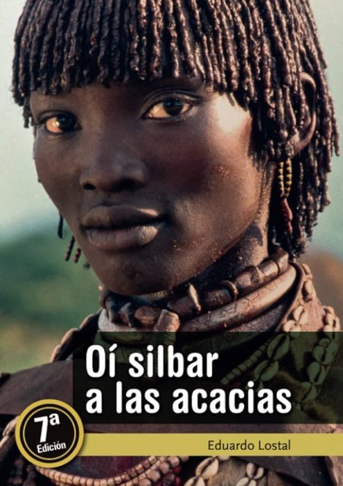 OÍ SILBAR A LAS ACACIAS I Lostal Piñero, Eduardo I Eduardo Lostal Piñero I 9788409505197