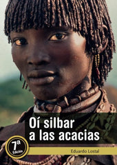 OÍ SILBAR A LAS ACACIAS I Lostal Piñero, Eduardo I Eduardo Lostal Piñero I 9788409505197