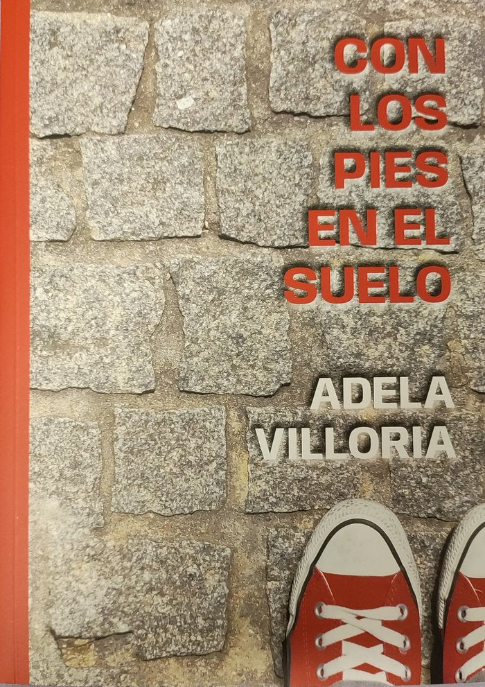 CON LOS PIES EN EL SUELO I Villoria Sánchez, Adela I Adela Villoria Sánchez I 9788409509065