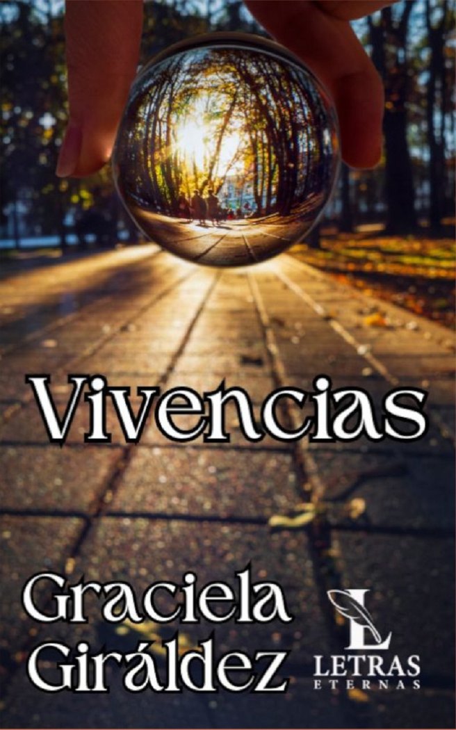 VIVENCIAS I Giráldez Pérez, Graciela I Graciela Matilde Giráldez Pérez I 9788409511358