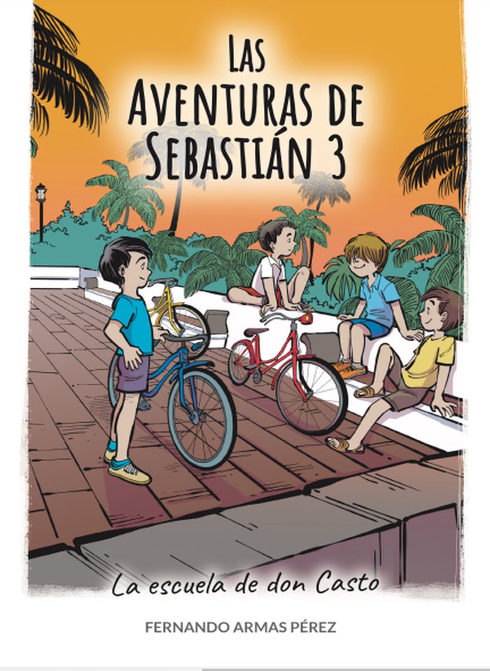LAS AVENTURAS DE SEBASTIÁN 3 I Armas Pérez, Fernando I Fernando Armas Pérez I 9788409512379