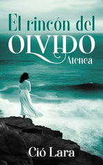 EL RINCÓN DEL OLVIDO-ATENEA I Lara, Ció I CLA I 9788409519408