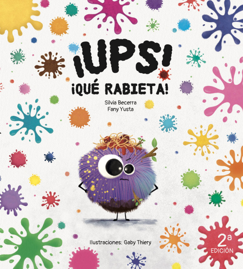 ¡UPS! ¡QUÉ RABIETA! I Yusta, Fany;Becerra, Silvia I Sueños de Papel I 9788409545384