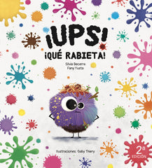 ¡UPS! ¡QUÉ RABIETA! I Yusta, Fany;Becerra, Silvia I Sueños de Papel I 9788409545384