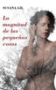 LA MAGNITUD DE LAS PEQUEÑAS COSAS I Gil Barbero, Susana I Susana Gil Barbero I 9788409582617