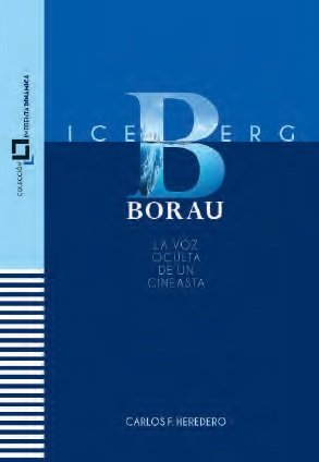 ICEBERG BORAU | FERNANDEZ HEREDERO,CARLOS | ECAM ESCUELA CINEMATOGRAFIA C, | 9788409585731 Imagen principal del producto